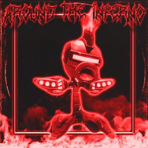 Around the Inferno (Explicit)
