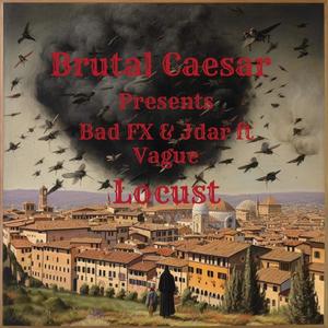Locust (feat. Bad FX, Vague & Jaydar) [Explicit]