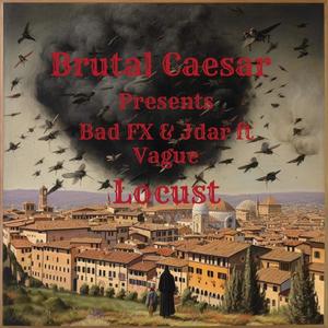 Locust (feat. Bad FX, Vague & Jaydar) (Explicit)