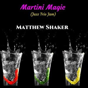 Martini Magic (Jazz Trio Jam)