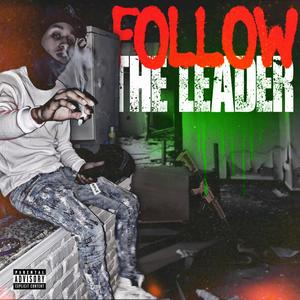 Follow The Leader (Explicit)