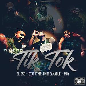 Tik Tok (feat. El Oso & Moy) (Explicit)