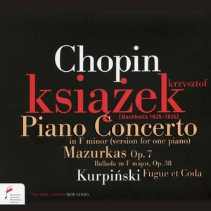 Piano Concerto In F Minor (Version For One Piano) , Mazurkas Op. 7