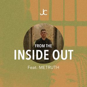 From The Inside Out (feat. METRUTH)