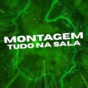 ´Montagem Tudo na Sala (Explicit)