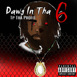 Dawg in tha 6 (Explicit)