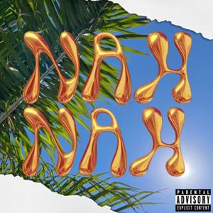 NAHNAH (feat. BISBOI9000)