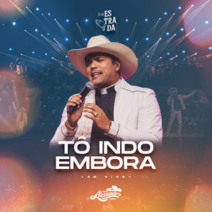 Tô Indo Embora (Fé na Estrada, Ao Vivo)