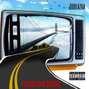 Follow Your Dreams (Explicit)