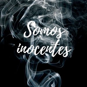 Somos Inocentes (Explicit)