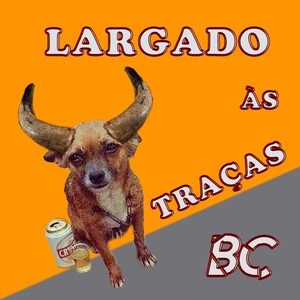 Largado às Traças