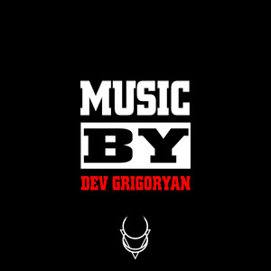 Music by Dev Grigoryan