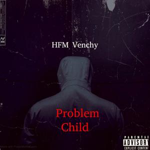 Problem Child (EP) [Explicit]