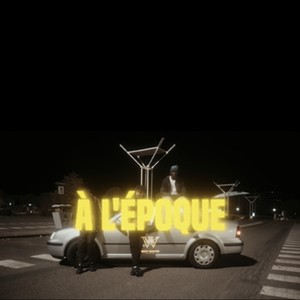 A l'Epoque (feat. K2F & 2T) (Explicit)