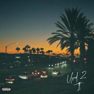 Used 2 It (Explicit)