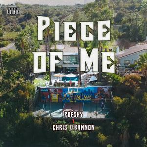 Piece Of Me(feat. Chris O'Bannon) (Explicit)