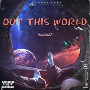 Out This World (Explicit)