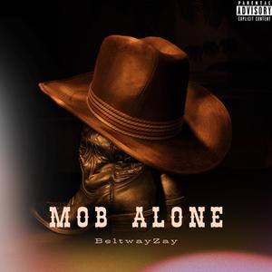 Mob Alone (Explicit)