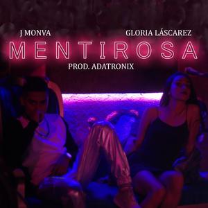 Mentirosa(feat. Gloria Láscarez & Adatronix)