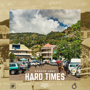 Hard Times (Bread & Butter)