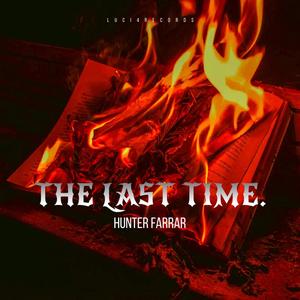 THE LAST TIME. (Explicit)