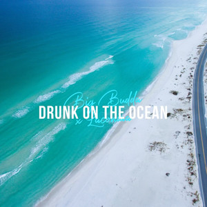 Drunk on the Ocean (Explicit)