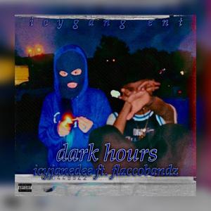 Dark Hours (feat. FlaccoBandz) (Explicit)