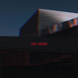 Still Serving (feat. Dyson Wade)