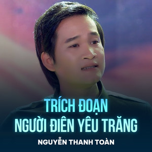 Trích Đoạn Người Điên Yêu Trăng