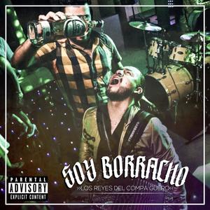 Soy Borracho (feat. Banda Carnavalito De Michoacan) (Explicit)