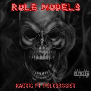 Role Models (feat. Polt3rg3ist) [Explicit]