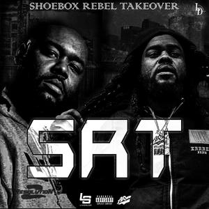 Shoebox Rebel Takeover (SRT) (feat. Arsonal) (Explicit)