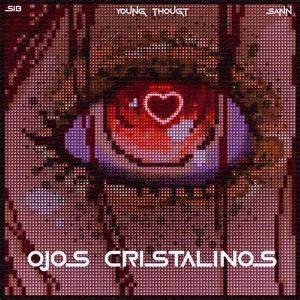 Ojos Cristalinos (feat. SIB & Young Thougt) (Explicit)