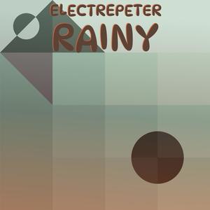 Electrepeter Rainy