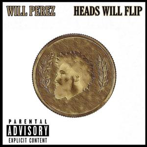 Heads Will Flip (Explicit)