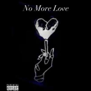 No More Love (Explicit)