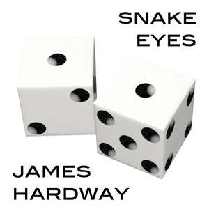 James Hardway - Snake Eyes