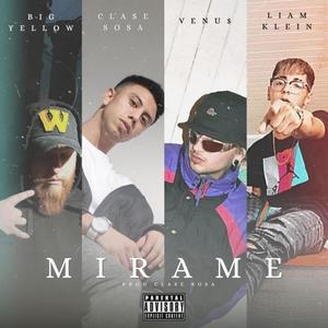 MIRAME (feat. Venu$, Big Yellow & Liam Klein) (Explicit)