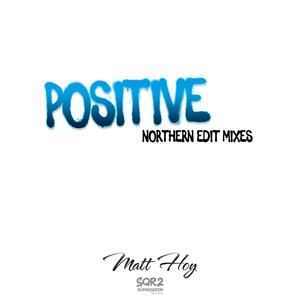 Positive (Northern Edit Mixes)
