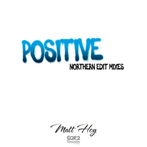 Positive (Northern Edits Up North Extended Mix)