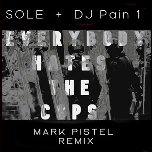 Everybody Hates The Cops - Mark Pistel Remix