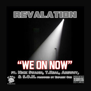 We On Now (feat. Nick Swann, T.Real, Arewhy & S.O.N.) - Single