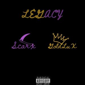 Legacy (feat. GoldLuX) [Explicit]