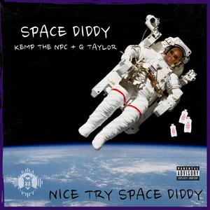 Space Diddy (feat. G Taylor) (Explicit)