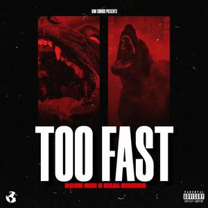 Too Fast (feat. Zach Cee & 4L Gang) [Explicit]