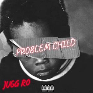 PROBLEM CHILD (Explicit)