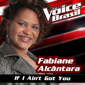 If I Ain't Got You (The Voice Brasil 2016)