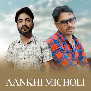 AANKHI MICHOLI