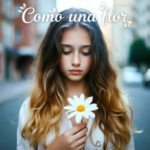 Como una flor