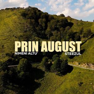 Prin august (feat. Nimeni Altu’) [Explicit]